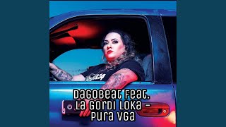 Pura Vga (Club Vibe Exclusive) (feat. La Gordi Loka)