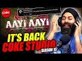 Coke Studio Pakistan | Season 15 | Aayi Aayi | Indian Reaction | PunjabiReel TV