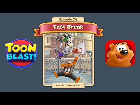 Toon Blast Episode 74 - Fast Break (Levels 3301-3350)