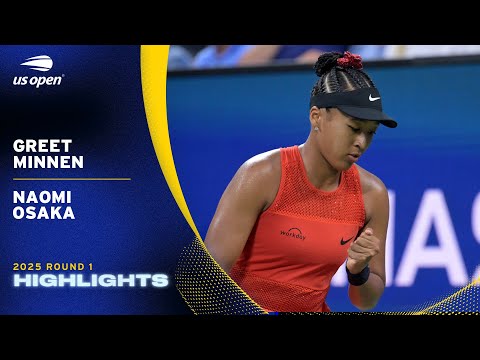 Greet Minnen vs. Naomi Osaka Highlights | 2025 US Open Round 1