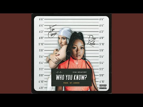 Who You Know? (feat. Dee Koala)
