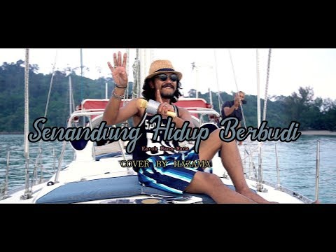SENANDUNG HIDUP BERBUDI - HAZAMA [COVER]