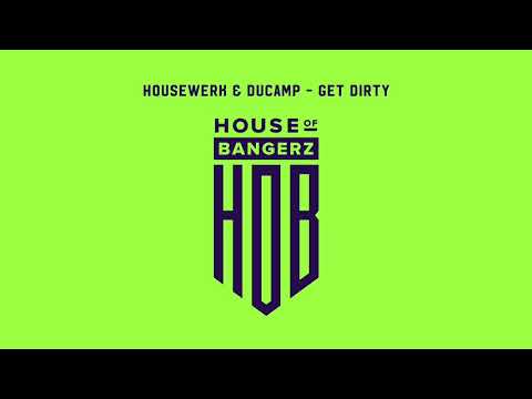 HouseWerk & Ducamp - Get Dirty (Original Mix)