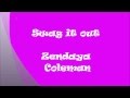 Zendaya Swag It Out Lyrics