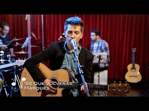 Sé Que Volverás - Marqués