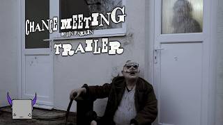 Chance Meeting - Trailer