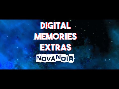 Novanoir - Digital Memories Extras