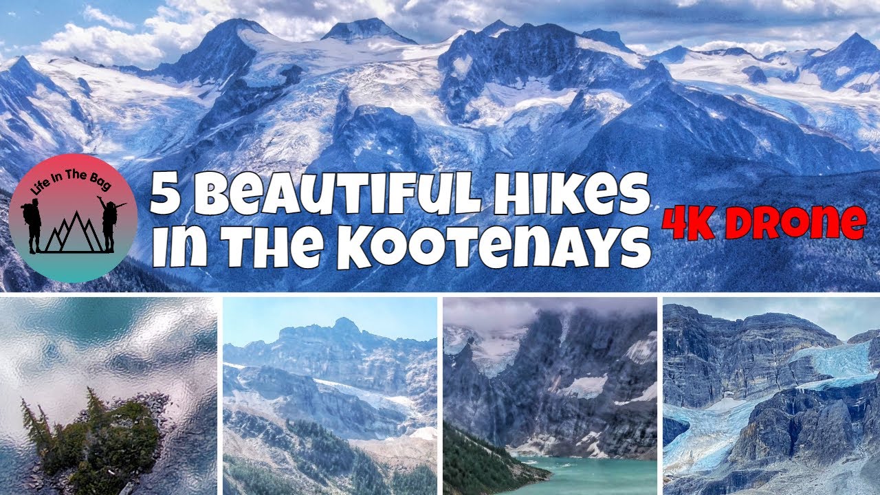 5 Beautiful Hikes In The Kootenays | 4K Drone