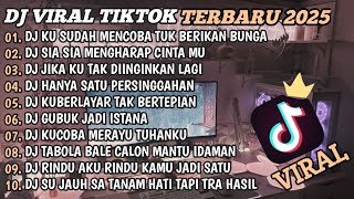 Download lagu DJ TIKTOK TERBARU 2024🎵DJ KU SUDAH MENCOBA TUK BERIKAN BUNGA🎵DJ SIA SIA MENGHARAP CINTAMU🎵FULL BASS mp3