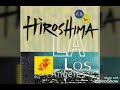 Hiroshima - Once Before I Sleep