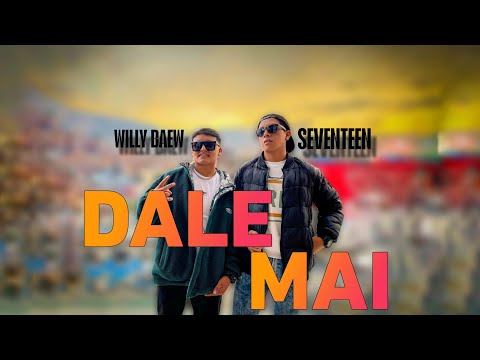 DALE MAI - SEVENTEEN x @WillyBaew  (Video oficial)