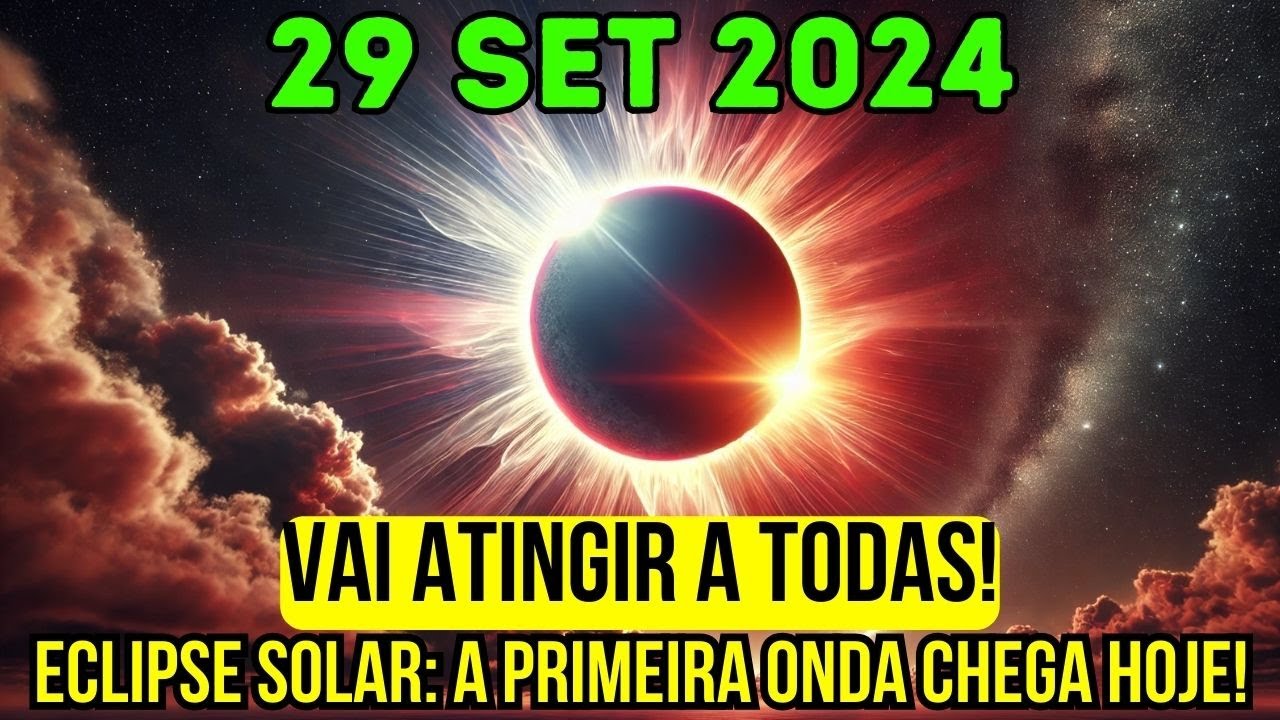 Muito em breve!⚠️29 de setembro🌒ECLIPSE SOLAR 2024: A mudança energética está acontecendo hoje!☀️