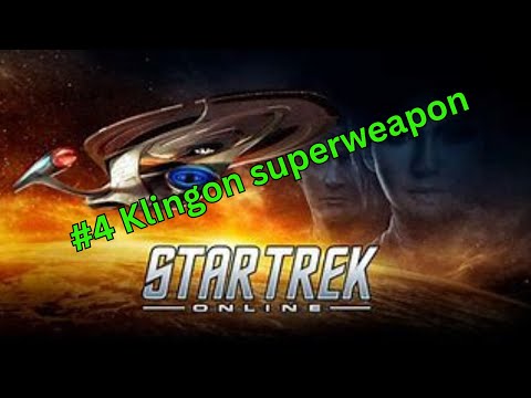 Star Trek online:#4 Klingon superweapon