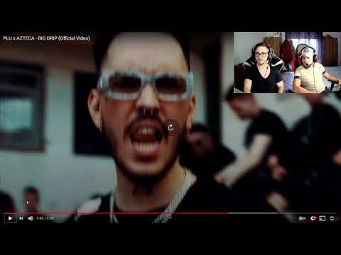 Reactie la PLU x Azteca - Big Drip