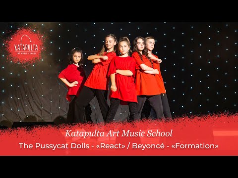 Katapulta Art Music School - The Pussycat Dolls - «React» / Beyoncé - «Formation»