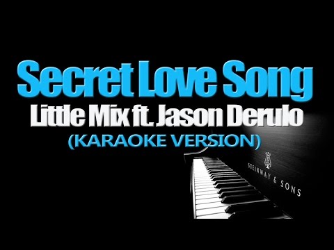SECRET LOVE SONG - Little Mix  ft  Jason Derulo (KARAOKE VERSION)