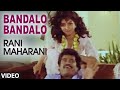 Bandalo Bandalo Video Song Rani Maharani Video Songs Ambarish Shashi Kumar Malasri Kannada