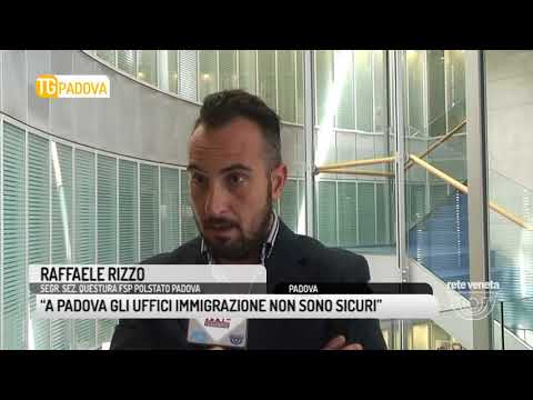 TG PADOVA (11/05/2018) - “A PADOVA GLI UFFICI IMMIGRAZIONE NON SONO SICURI”