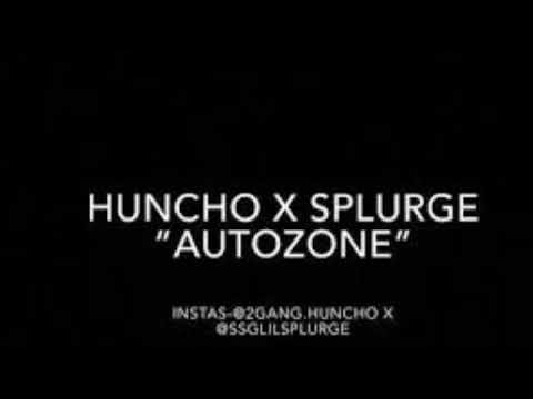Huncho X Splurge  ~ AutoZone (Official Audio)