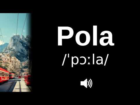 🇭🇷 How to pronounce Pola (CORRECTLY!)
