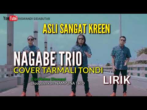 TARMALI TONDI LIVE NAGABE TRIO||Cipt.Helme Sitompul-Nampuna Trio||Full Lirik