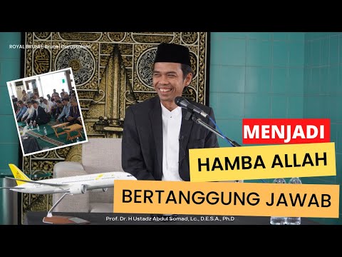 MENJADI HAMBA ALLAH YANG BERTANGGUNG JAWAB | Ustadz Abdul Somad