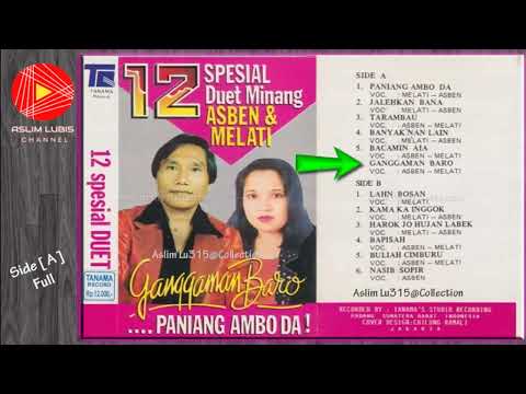 12 Spesial DUET KALASON MINANG JADUL / Asben & Melati " GANGGAMAN BARO " Side [ A ] FULL