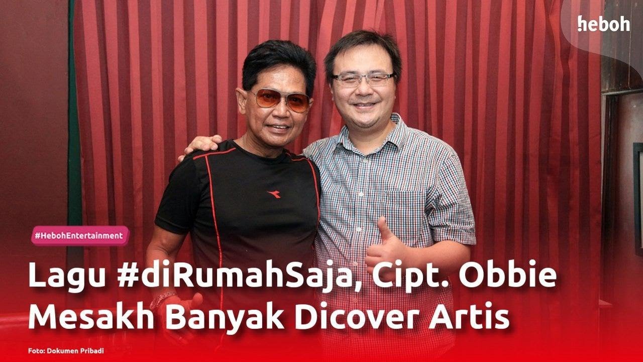Lagu #diRumahSaja, Cipt. Obbie Mesakh Banyak Dicover Artis