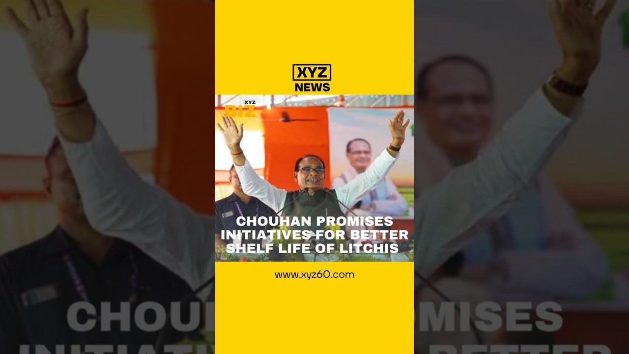 Chouhan Vows to Boost Litchi Shelf Life, Tackle Fake Pesticides