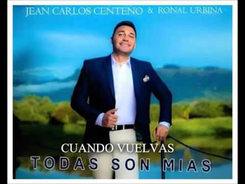 CUANDO VUELVAS JEAN CARLOS CENTENO & RONAL URBINA TODAS SON MIAS LIVE