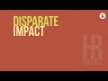 HR Basics: Disparate Impact