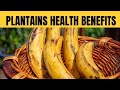 Plantain Health Benefits | Health is Wealth