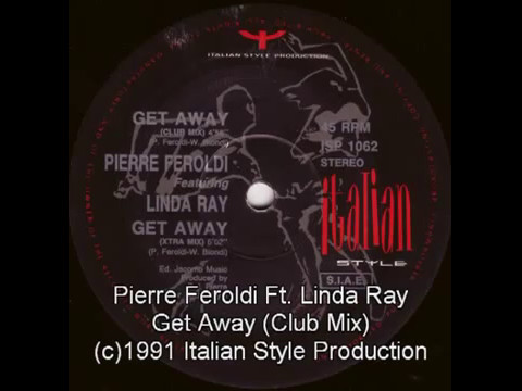 Pierre Feroldi featuring Linda Ray   Get Away Club Mix