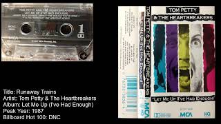 Tom Petty &amp; The Heartbreakers -Runaway Trains