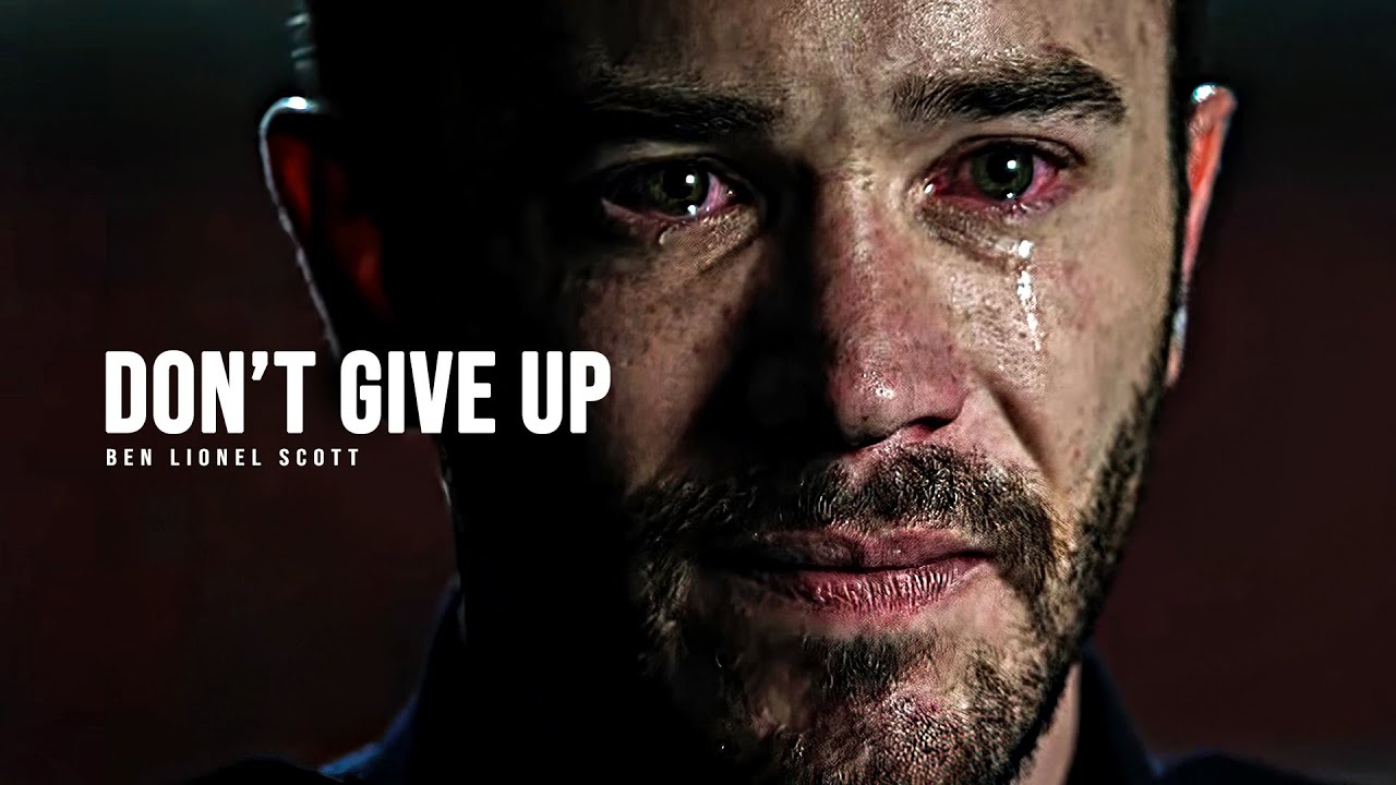 DON'T GIVE UP - Motivational Speech