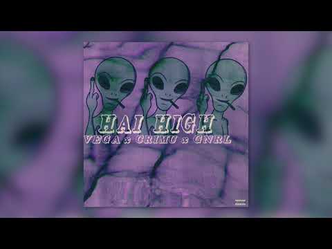 Vegu X Crimu X Royal GNRL  - HAI HIGH (Official Audio)