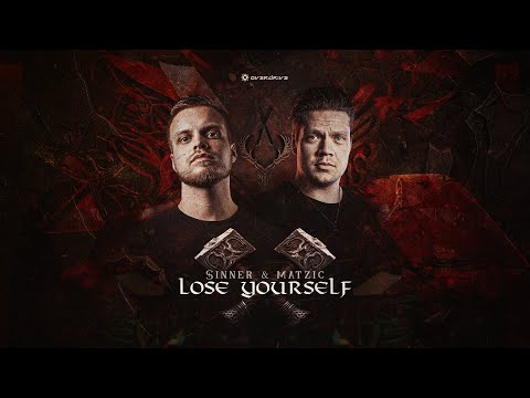 Sinner & Matzic - Lose Yourself (Official Video)