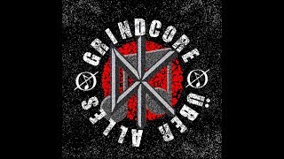GRINDCORE ÜBER ALLES  A Blast Beat Tribute to Dead Kennedys 2019