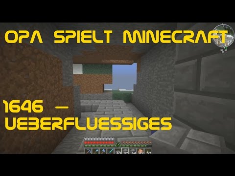 Opa spielt Minecraft 1646 – Überflüssiges