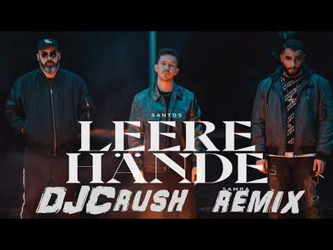 SANTOS x Sido x Samra - LEERE HÄNDE (DJCrush Hardstyle Remix)