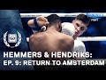 Hemmers & Hendriks - Ep 9 "Return to Amsterdam"