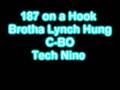 187 on a Hook by Brotha Lynch Hung; C-BO; Tech Nine