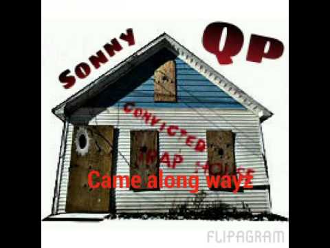 Qp  Ft. Sonny "I done came a long wayz'