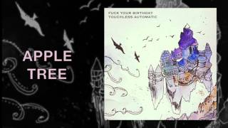 Fuck Your Birthday - Apple Tree