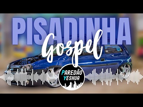 🔥🙏 SELEÇÃO - PISADINHA GOSPEL 2024 | PISEIRO GOSPEL | PISADINHA GOSPEL