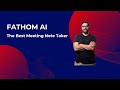 Fathom AI Review The Best AI Meeting Tool For 2025