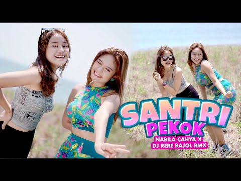 Nabila Cahya X DJ Rere Bajol - Santri Pekok (Official Music Video)