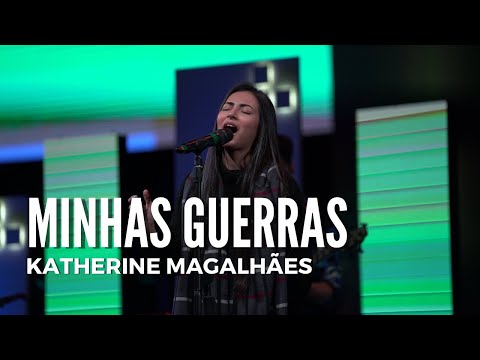 MINHAS GUERRAS | Katherine Magalhães | Regenere