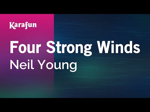 Four Strong Winds - Neil Young | Karaoke Version | KaraFun
