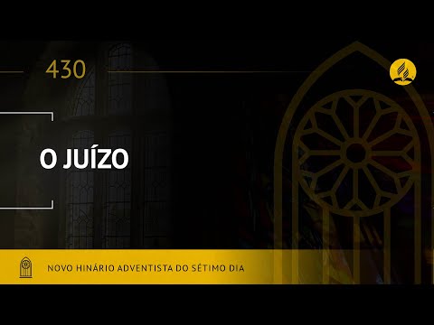 Novo Hinário Adventista • Hino 430 • O Juízo • (Lyrics)